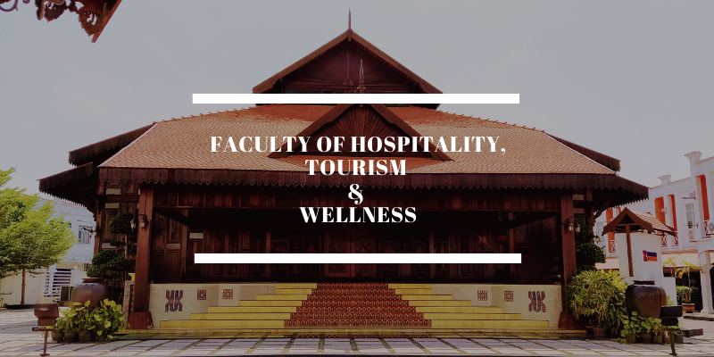 FACULTY OF  HOSPITALITY, TOURISM AND WELLNESS
